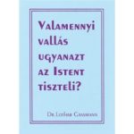   Valamennyi vallás ugyanazt az Istent tiszteli? - Dr. Lothar Gassmann