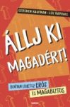 Állj ki magadért - G. Kaufman, Lev Raphael 