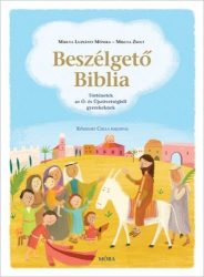 Beszélgető Biblia Történetek az Ó- és Újszövetségből gyerekeknek Beszélgető Biblia Történetek az Ó- és Újszövetségből gyerekeknek
