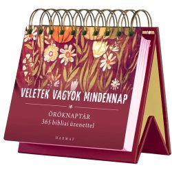 Veletek vagyok mindennap - öröknaptár Veletek vagyok mindennap - öröknaptár
