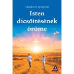 Isten dicsőítésének öröme — Charles H. Spurgeon