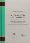    A párbeszéd lehetőségei (TTRE Közgyűjteményei – Kálvin Kiadó) - Farkas Gergely Tamás