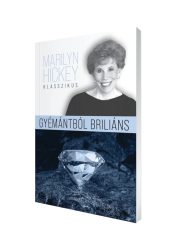 Gyémántból brilliáns - Marilyn Hickey