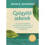 Gyógyító sebeink — David A. Seamands